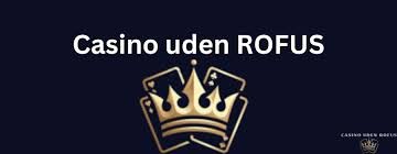 Online Casinoer Uden Om ROFUS Find de Bedste Spilmuligheder Online Casinoer Uden Om ROFUS Find de Bedste Spilmuligheder